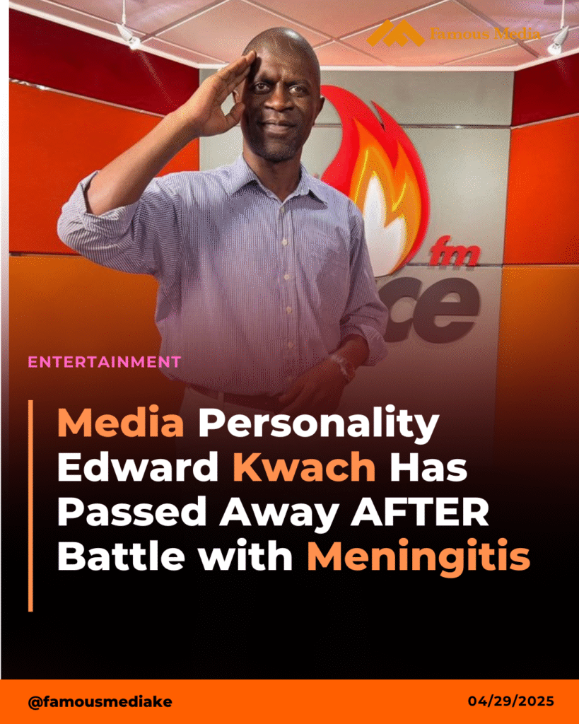 Media Personality Edward Kwach Has Passed Away