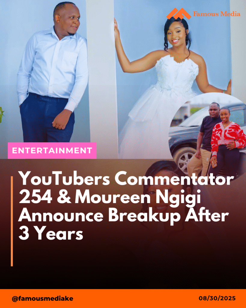 YouTubers Commentator 254 & Moureen Ngigi Announce Breakup After 3 Years