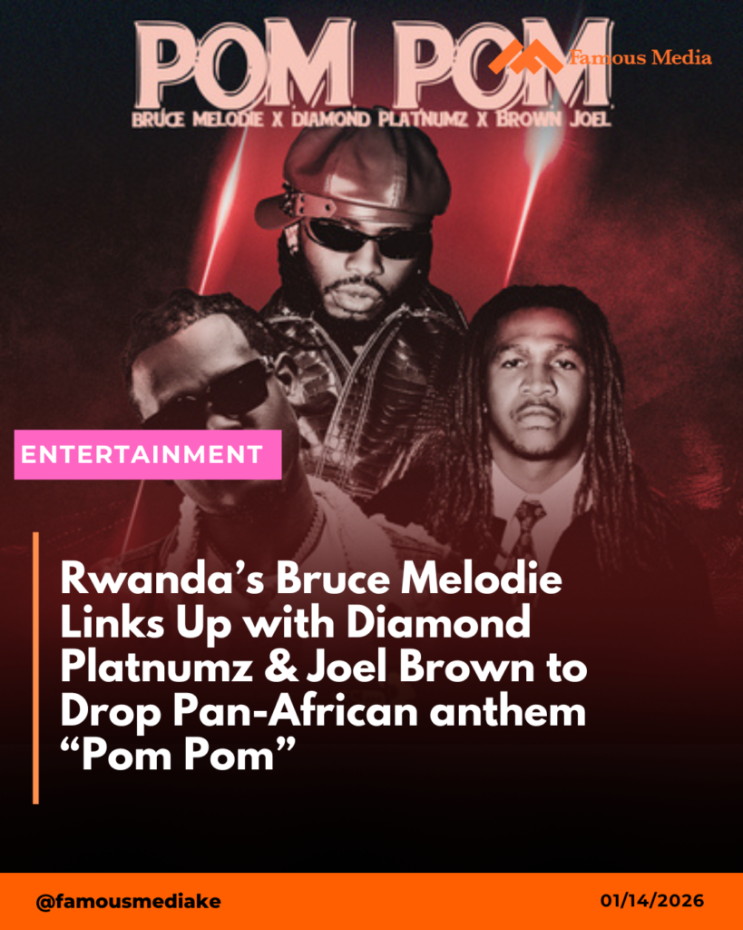 Rwanda’s Bruce Melodie Links Up with Diamond Platnumz & Joel Brown to Drop Pan-African anthem “Pom Pom”