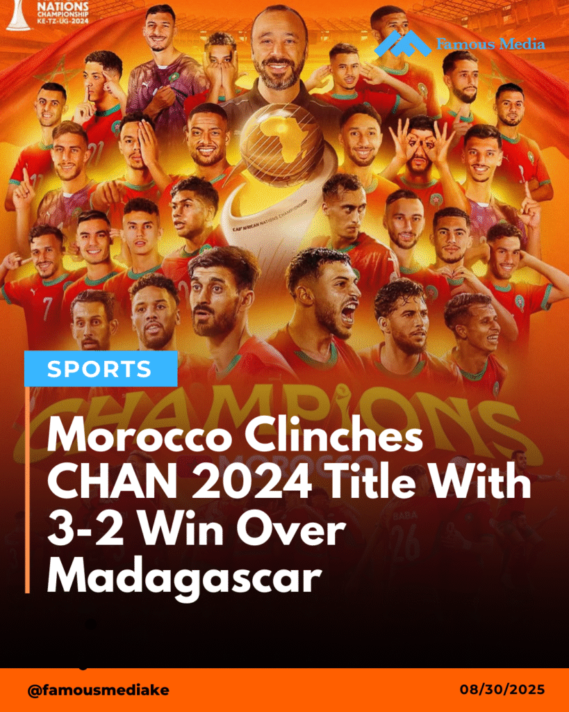 Morocco Clinches Third CHAN Title After Beating Madagascar in Thrilling Final